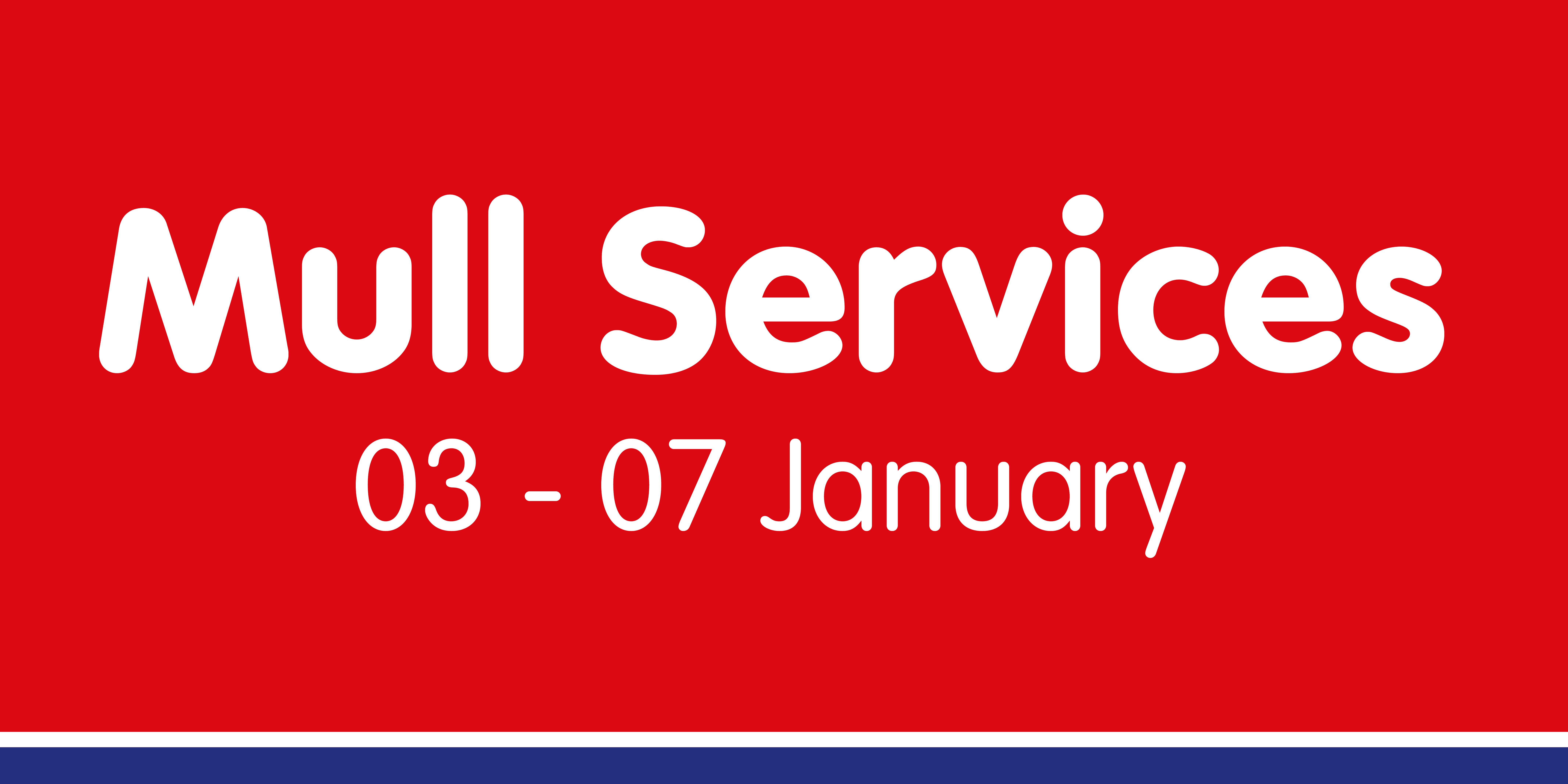 Mull Services 03 to 07 January West Coast Motors